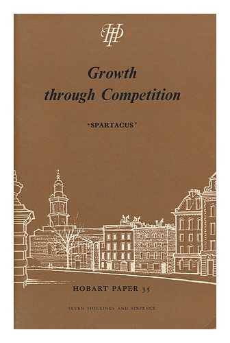 'SPARTACUS' - Growth through Competition : an Alternative to the National Plan