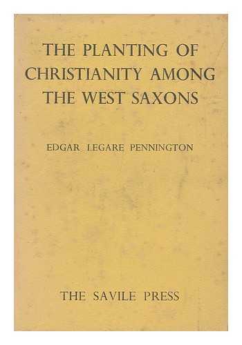 PENNINGTON, EDGAR LEGARE (1891-1951) - The Planting of Christianity : Among the West-Saxons