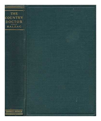 BALZAC, HONORE DE (1799-1850). MADAME ZULMA CARRAUD. J. LEWIS MAY (TRANSL. ) - The country doctor /  translated by Ellen Marriage