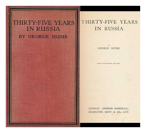 HUME, GEORGE - Thirty-Five Years in Russia