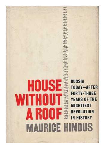 HINDUS, MAURICE GERSCHON (1891-1969) - House Without a Roof; Russia after Forty-Three Years of Revolution