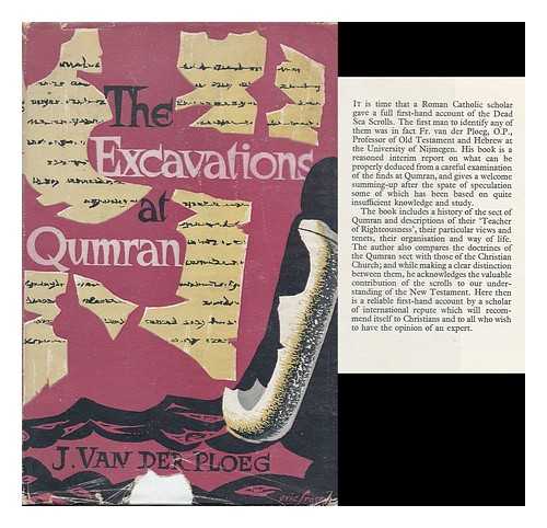 PLOEG, J. P. M. VAN DER - The Excavations At Qumran; a Survey of the Judaean Brotherhood and its Ideas. Translated by Kevin Smyth