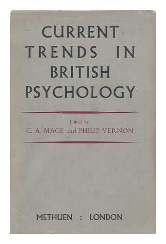 MACE, CECIL ALEC (1894-1971). VERNON, PHILIP EWART - Current Trends in British Psychology / Edited by C. A. MacE and P. E. Vernon