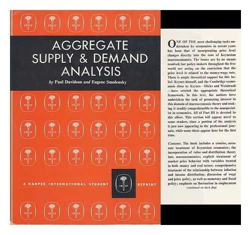 DAVIDSON, PAUL. EUGENE SMOLENSKY. CHARLES L. LEVEN - Aggregate Supply and Demand Analysis / [By] Paul Davidson and Eugene Smolensky. with a Section on Social Accounts: Theory and Measurement, by Charles L. Leven
