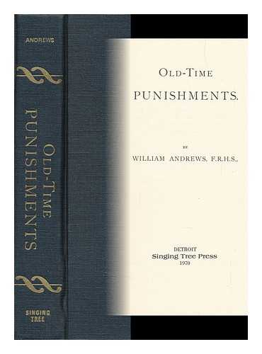 ANDREWS, WILLIAM (1848-1908) - Old-Time Punishments