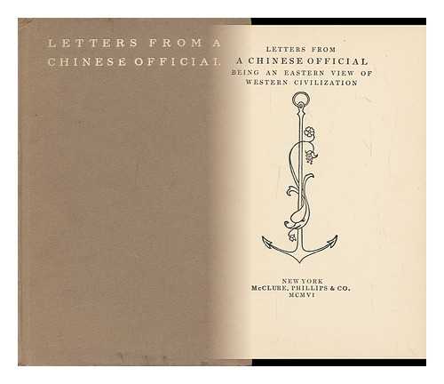 DICKINSON, GOLDSWORTHY LOWES (1862-1932) - Letters from a Chinese Official : Being an Eastern View of Western Civilization