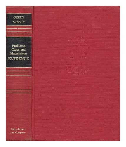 GREEN, ERIC D. (1946-). NESSON, CHARLES R. - Problems, Cases, and Materials on Evidence / Eric D. Green, Charles R. Nesson