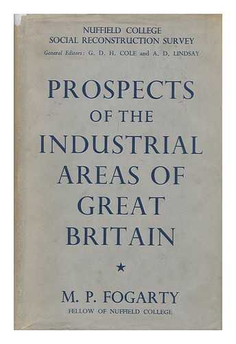FOGARTY, MICHAEL PATRICK - Prospects of the Industrial Areas of Great Britain