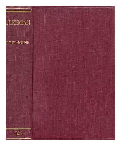 LOFTHOUSE, WILLIAM FREDERICK - Jeremiah and the New Covenant, by W. F. Lofthouse