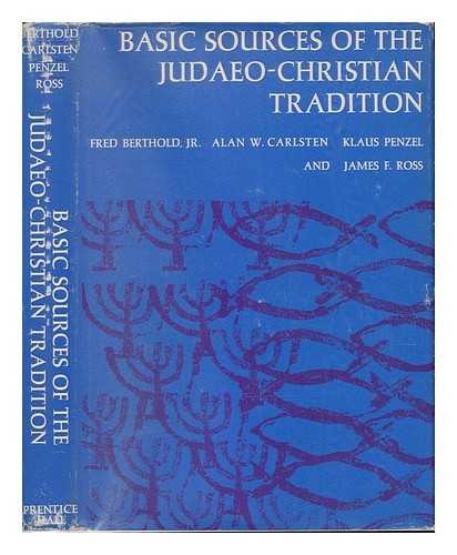 Berthold, Fred. Alan W. Carlsten. Klaus Penzel. James F. Ross (Eds. ) - Basic Sources of the Judaeo-Christian Tradition / Editors: Fred Berthold, Jr. [Et Al. ]