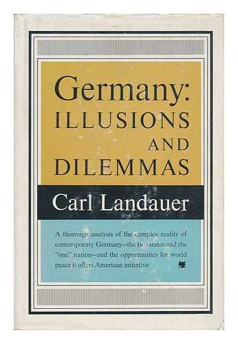 LANDAUER, CARL - Germany: Illusions and Dilemmas