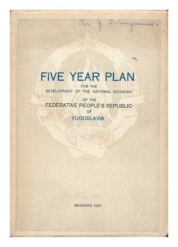 YUGOSLAVIA. TITO, JOSIP BROZ (1892-1980). [ET AL] - Law on the Five Year Plan for the Development of the National Economy of the Federative People's Republic of Yugoslavia in the Period from 1947 to 1951 / with Speech by Josip Broz-Tito ... [Et Al. ]