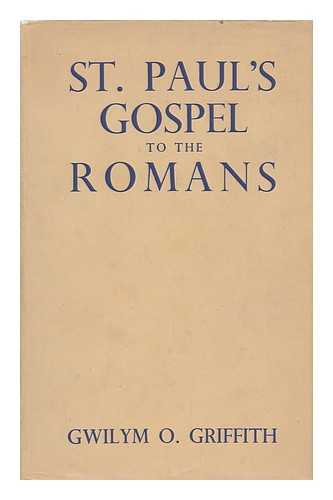 GRIFFITH, GWILYM OSWALD - St. Paul's Gospel to the Romans