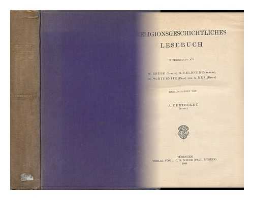 GRUBE, WILHELM (1855-1908). K. GELDNER. M. WINTERNITZ. A. MEZ. A. BERTHOLET (ED. ) - Religionsgeschichtliches Lesebuch / in Verbindung Mit W. Grube... [Et Al. ] ; Herausgegeben Von A. Bertholet