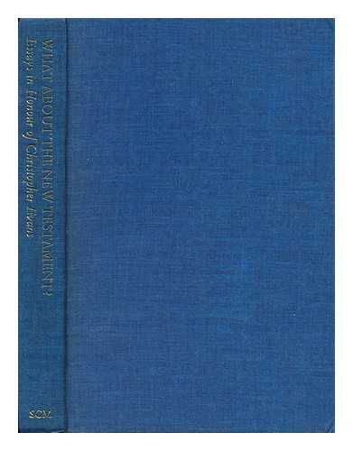 HOOKER, MORNA DOROTHY. COLIN HICKLING (EDS. ) - What about the New Testament? : Essays in Honour of Christopher Evans / Edited by Morna Hooker and Colin Hickling