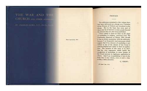 GORE, CHARLES (1853-1932) - The War and the Church, and Other Addresses : Being the Charge Delivered At His Primary Visitation, 1914