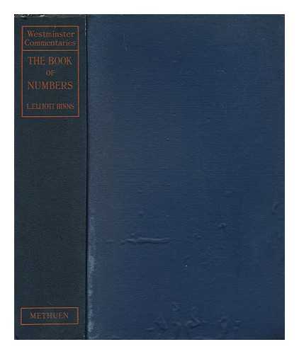BIBLE. O. T. NUMBERS. ENGLISH. REVISED. 1927.]. L. ELLIOTT BINNS (ED. ) - The Book of Numbers / with Introduction and Notes by L. Elliott Binns