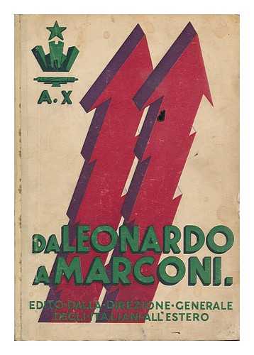 SAVORGNAN DI BRAZZA, FRANCESCO, CONTE (1883-1942) - Da Leonardo a Marconi ; Invenzioni E Scoperte Italiane. Con Illustrazioni Nel Testo E 48 Tavole Fuori Testo