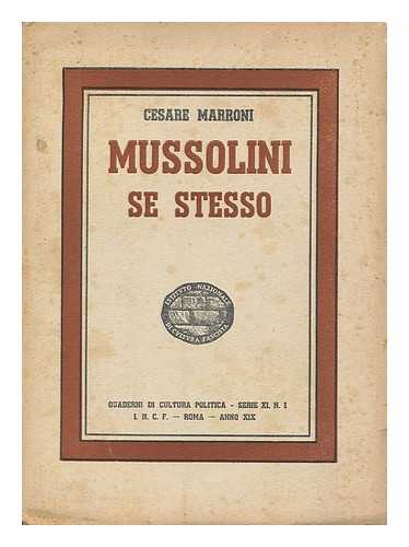 MARRONI, CESARE (1900-) - Mussolini Se Stesso