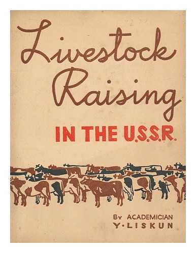 LISKUN, Y. - Livestock Raising in the U. S. S. R.