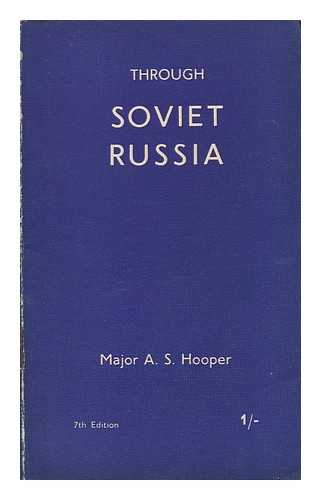 HOOPER, ARTHUR SANDERSON - Through Soviet Russia