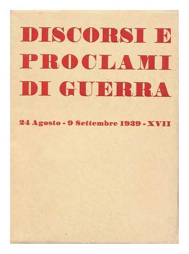 ITALY. MINISTERO DELLA CULTURA POPOLARE - Discorsi E Proclami Di Guerra : 24 Agosto- 9 Settembre 1939 - XVII