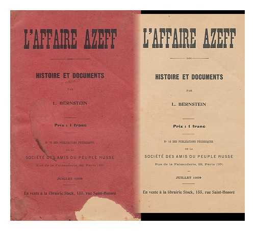 BERNSTEIN, L. - L'Affaire Azeff : Histoire Et Documents / Par L. Bernstein