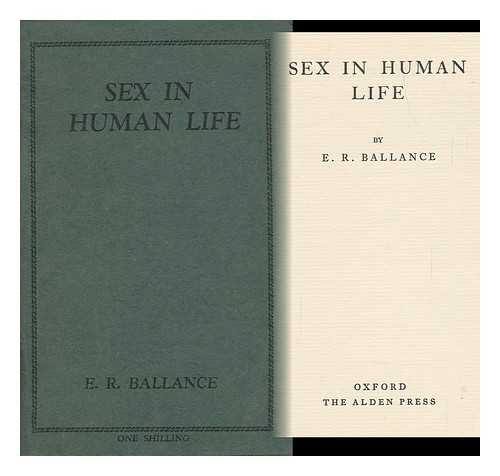 BALLANCE, E. R. - Sex in Human Life