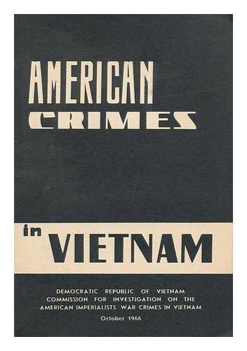 [VIETNAM (DEMOCRATIC REPUBLIC) ] - American Crimes in Vietnam