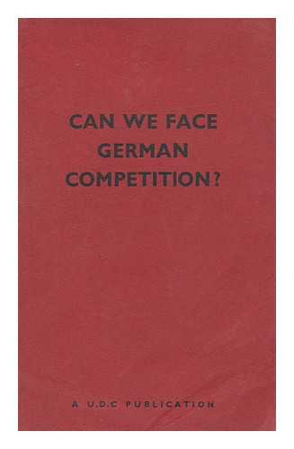 DAVIDSON, BASIL - Can We Face German Competition? : a Warning