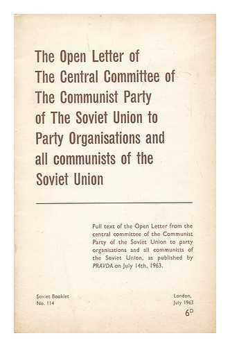 TSK KPSS - Open Letter of the Central Committee of the Communist Party of the Soviet Union, to all Party Organisations, to all Communists of the Soviet Union