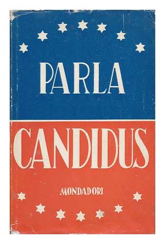 MARUS, JOSEPH JOHN [PSEUD. : CANDIDUS] - Parla Candidus; Discorsi Dal 13 Aprile 1941 Al 3 Dicembre 1944