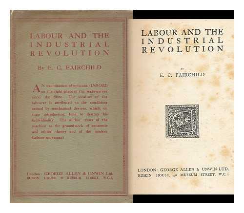 FAIRCHILD, E. C. (EDWIN CHARLES) - Labor and the Industrial Revolution
