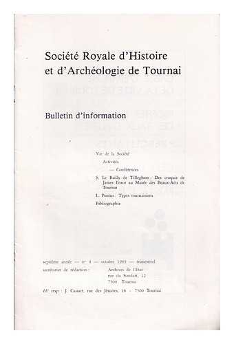 SOCIETE ROYALE D'HISTOIRE ET D'ARCHEOLOGIE DE TOURNAI - Bulletin D'Information, Societe Royale D'Histoire Et D'Archeologie De Tournai ; Deuxieme Annee - No. 4 - Octobre 1978 - Trimestriel