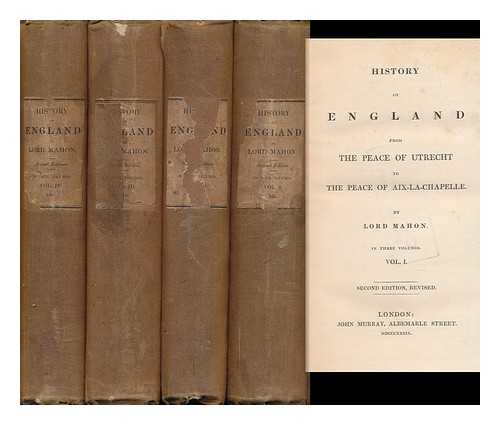 MAHON, LORD (1805-1879) - History of England from the Peace of Utrecht to the Peace of Aix-La-Chapelle