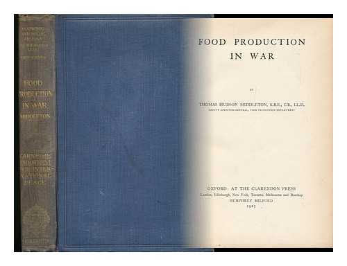 MIDDLETON, THOMAS HUDSON, SIR - Food Production in War, by Thomas Hudson Middleton