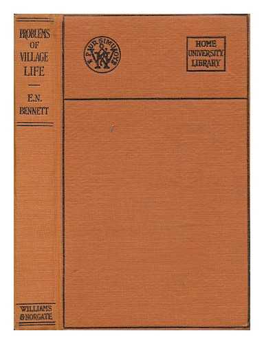 BENNETT, ERNEST NATHANIEL, SIR (1868-1947) - Problems of Village Life