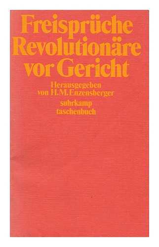 ENZENSBERGER, HANS MAGNUS (ED. ) - Freisprache Revolutionare Vor Gericht / Herausgegeben Von Hans Magnus Enzensberger