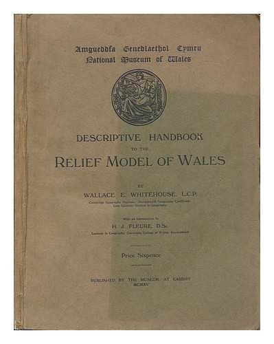 WHITEHOUSE, WALLACE E. - Descriptive Handbook to the Relief Model of Wales