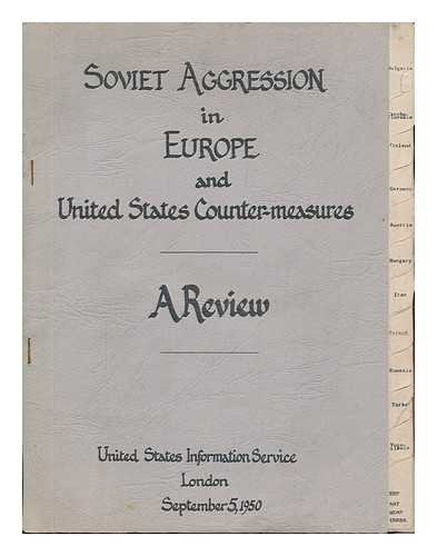 UNITED STATES. DEPT. OF STATE. OFFICE OF INTERNATIONAL INFORMATION - Soviet Aggression in Europe and United States Countermeasures; a Review