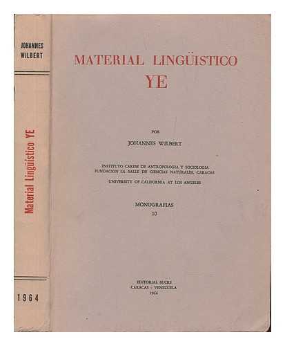 WILBERT, JOHANNES - Material Linguistico Ye