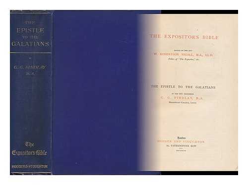 FINDLAY, GEORGE G. (GEORGE GILLANDERS (1849-1919) - The Epistle to the Galatians