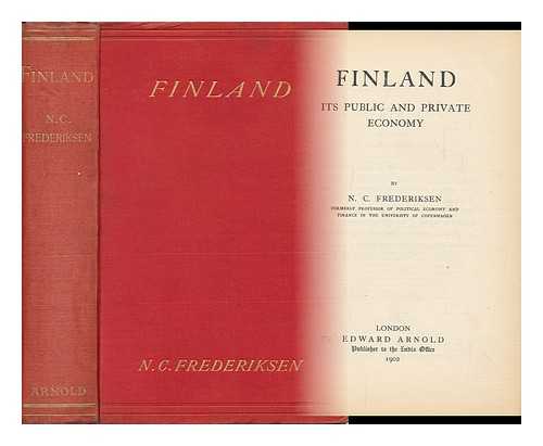 FREDERIKSEN, NIELS CHRISTIAN (1840-1905) - Finland : its Public and Private Economy
