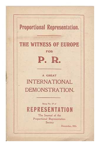 PROPORTIONAL REPRESENTATION SOCIETY - Representation, No. 29; Sixth Year; December, 1913