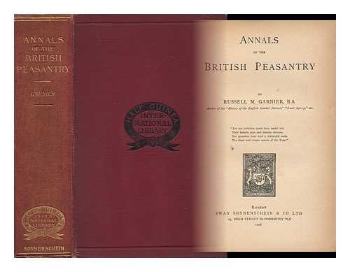 GARNIER, RUSSELL M. (RUSSELL MONTAGUE) - Annals of the British Peasantry, by Russell M. Garnier