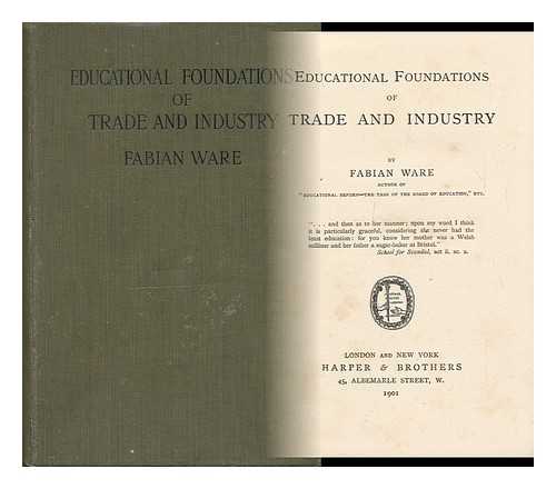 WARE, FABIAN ARTHUR GOULSTONE - Educational Foundations of Trade and Industry