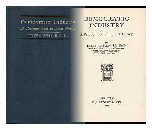 HUSSLEIN, JOSEPH CASPER - Democratic Industry