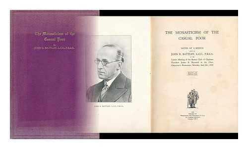 BATTLEY, JOHN R. - The Monasticism of the Casual Poor : Notes of a Speech Given by John R. Battley At the Lunch Meeting of the Rotary Club of Clapham