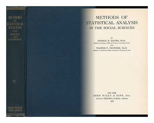 DAVIES, GEORGE REGINALD. WALTER F. CROWDER - Methods of Statistical Analysis in the Social Sciences, by George R. Davies and Walter F. Crowder