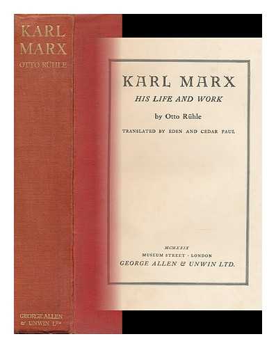 RUHLE, OTTO (1874-1943) - Karl Marx : His Life and Work